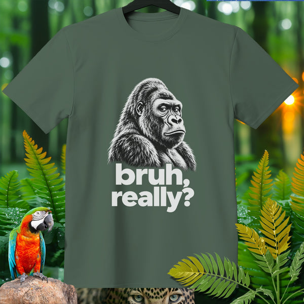 Green t-shirt with a gorilla illustration and text "bruh, really?"