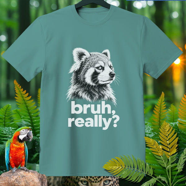 Teal t-shirt with a raccoon illustration and "bruh, really?" text.