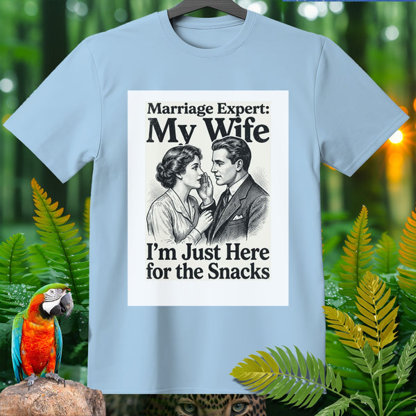 Light blue t-shirt with "Marriage Expert: My Wife I'm Just Here for the Snacks" text.