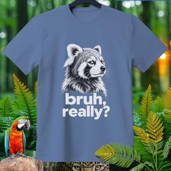 Blue t-shirt with a black and white illustration of a red panda and the text "bruh, really?".
