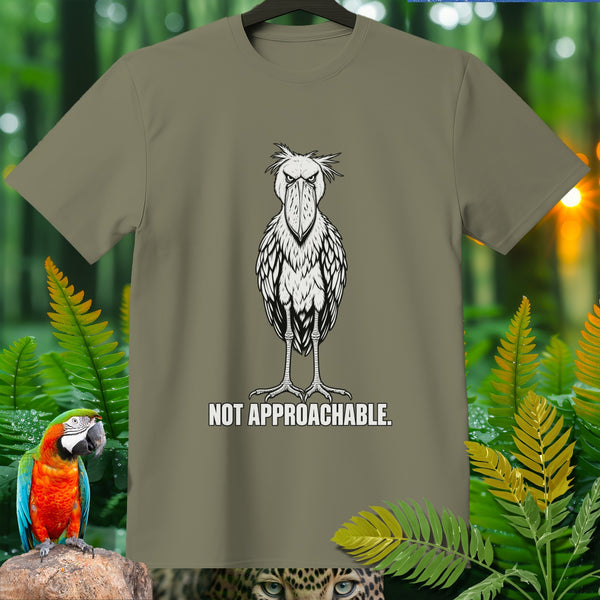 T-shirt with a shoebill stork illustration and the text "NOT APPROACHABLE."