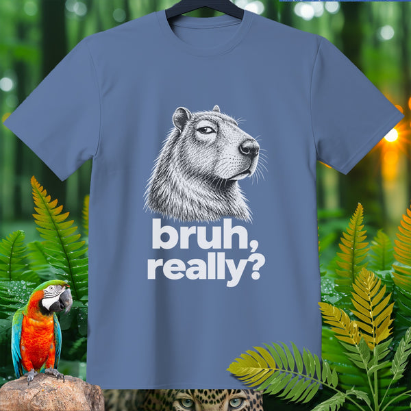 Blue t-shirt with a capybara illustration and "bruh, really?" text.