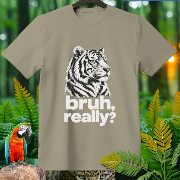 Tan t-shirt with a black and white tiger graphic and the text "bruh, really?".