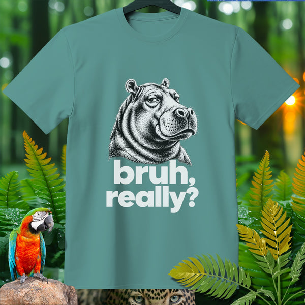Teal t-shirt with black and white illustration of a hippo face and text "bruh, really?".