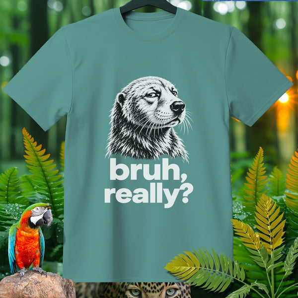Teal t-shirt with a black and white dog graphic and text "bruh, really?".