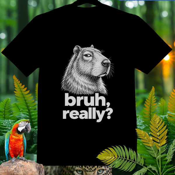 Black t-shirt with a capybara illustration and "bruh, really?" text.