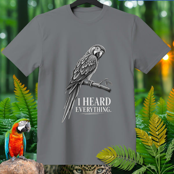 Grey t-shirt with a black and white parrot illustration and text "I HEARD EVERYTHING."