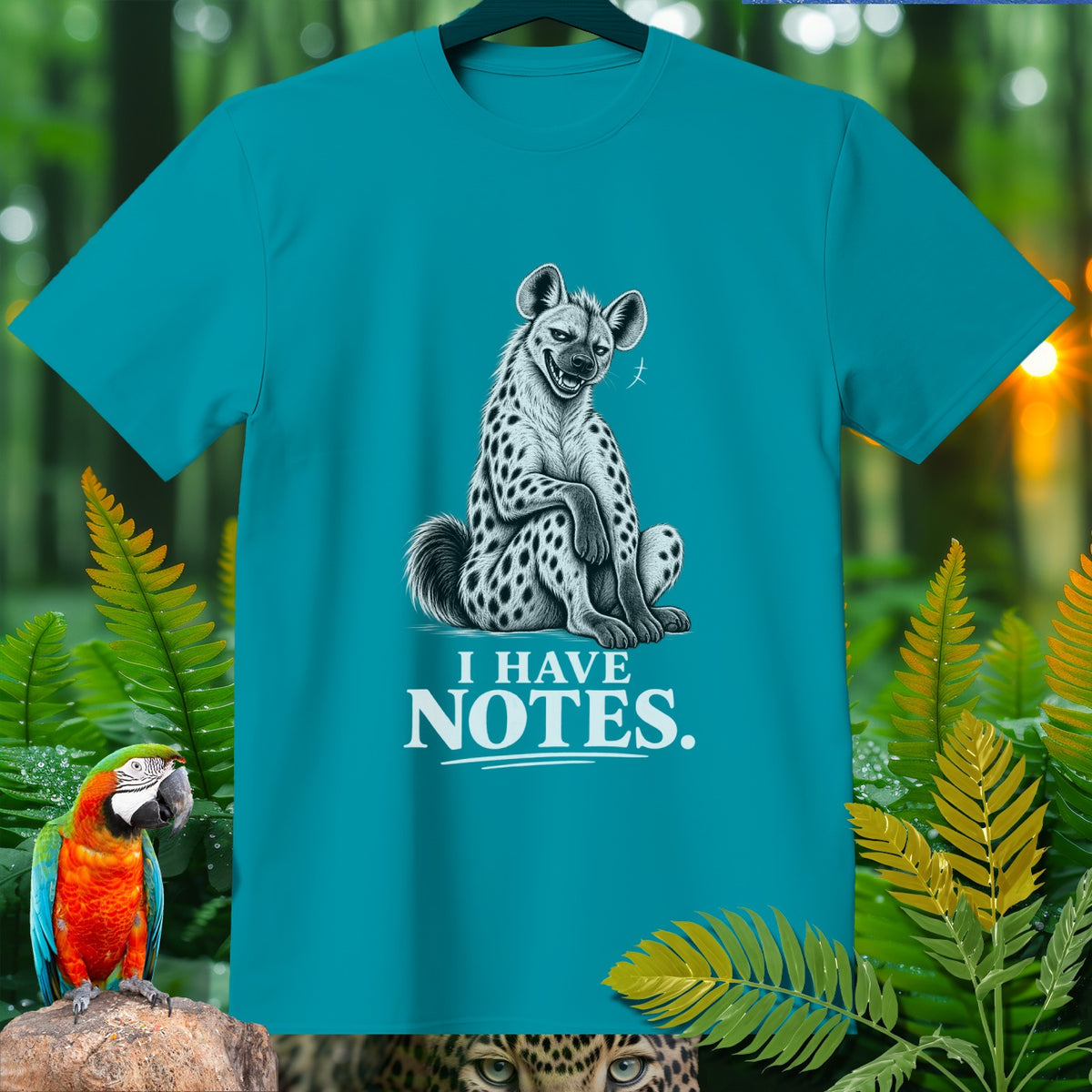 Teal t-shirt with a hyena graphic and text "I HAVE NOTES."