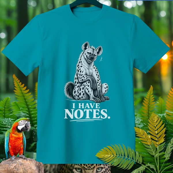 Teal t-shirt with a hyena graphic and text "I HAVE NOTES."