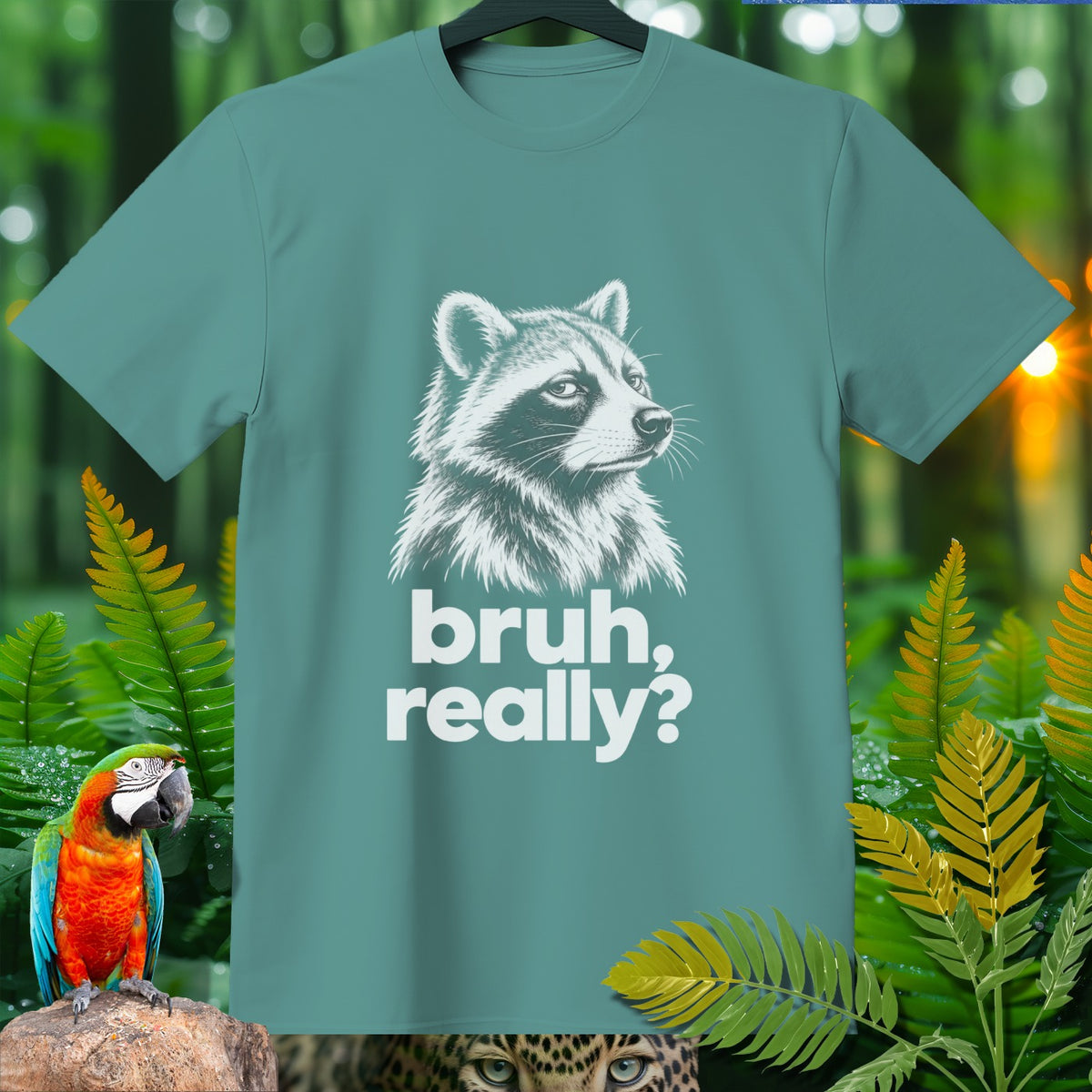 Teal t-shirt with raccoon graphic and text "bruh, really?".