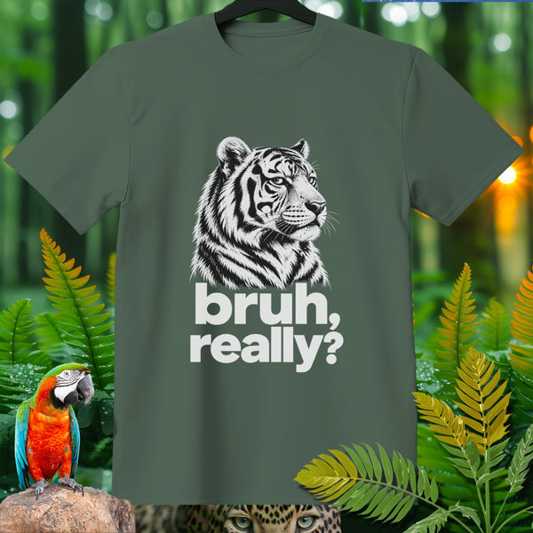 Green t-shirt with white tiger graphic and "bruh, really?" text.