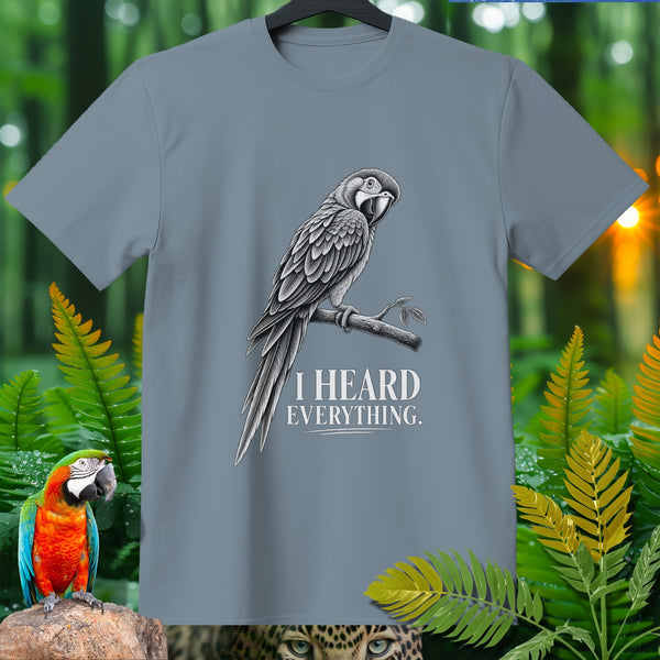 Gray t-shirt with black and white parrot graphic and text "I HEARD EVERYTHING."